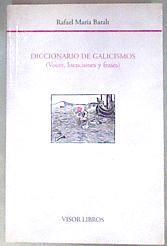 Diccionario de galicismos voces locuciones y frases | 116833 | Baralt, Rafael Maria