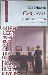 Carnaval y otros cuentos | 172415 | Dinesen, Isak (1885-1962)