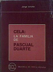 La familia de Pascual Duarte los contextos y el texto | 145552 | Urrutia, Jorge