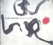 Joan Miró, 1956-1983 : sentiment, emoció, gest | 180893 | Miró, Joan (1893-1983)