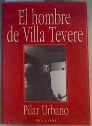 El hombre de villa Tevere | 93703 | Urbano Casaña, Pilar