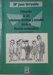 Educación de las relaciones afectivas y sexuales desde la filosofía coeducadora | 125052 | Urruzola Zabalza, María José