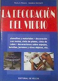 La Decoracion Del Vidrio | 177290 | Wanda Ricciuti, Paolo Prada