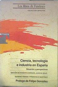 Ciencia, tecnología e industria en España: situación y perspectivas | 145619 | Dorado, Roberto
