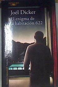 El enigma de la habitación 622 | 177146 | Dicker, Joël (1985-)