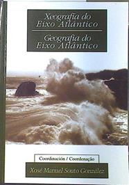 Xeografía do Eixo Atlántico. Geografia do Eixo Atlántico ( Gallego- Portugues) | 132185 | Xosé Manuel Souto González ( Coordinador)