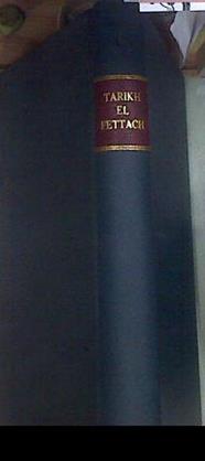 TARIKH EL-FETTACH ou, Chronique du chercheur, pour servir à l'histoire des villes, des armées et des | 180156 | Mahmoud Kati ben El-Hadj El-Motaouakkel Kati