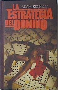 La Estrategia Del Dominó | 59215 | Kennedy Adam