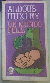 Un Mundo Feliz | 18601 | Huxley Aldous