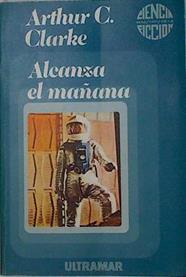 Alcanza el mañana | 132102 | Clarke, Arthur Charles