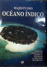 Majestuoso Océano Indico ( Comores Madagascar Maldivas Mauricio Islas REunión Seychelles ) | 187208 | Crozet, Aliette de