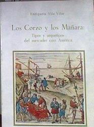 Los corzos y mañaras: tipos y arquetipos del mercader con América | 184179 | Vila Vilar, Enriqueta
