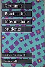 Grammar Practice for Intermediate Students | 172441 | S. Elsworth, Steve