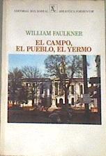 El Campo el pueblo el yermo | 179302 | Faulkner, William