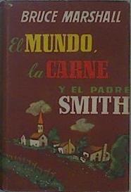 El Mundo, La Carne Y El Padre Smith | 60630 | Marshall Bruce