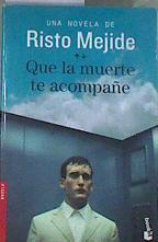 Que la muerte te acompañe | 179912 | Mejide, Risto