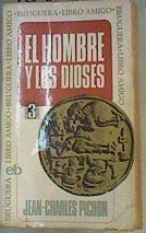 El hombre y los dioses. Historia temática de la humanidad | 167619 | Jean Charles Pichon