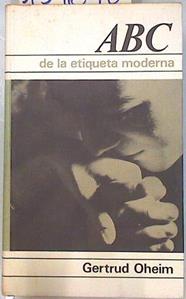 ABC de la etiqueta moderna | 134642 | Oheim, Gertrud