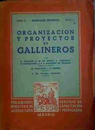 Organización Y Proyectos De Gallineros | 40374 | Salazar, Zacarias/Soroa, José Mª/Torrejón, Angel/Matallana, Santiago/Martínez de Velasco, José L/Cabanyes, Manuel/Pereda, Emilio/de Juana Sardón, Amalio