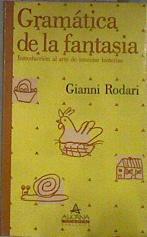 Gramática de la fantasía: introducción al arte de inventar historias | 183158 | Rodari, Gianni