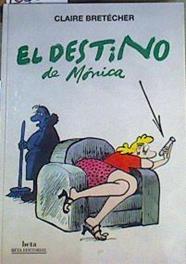 El destino de Mónica | 165815 | Bretecher, Claire