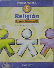 Religión, 5 Educación Primaria Proyecto Aldebaran XXI | 148134 | Dirección pedagogica, Antonio Salas