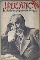 La ideología del pequeño burgués | 183491 | Plejanov, Gueorgui Valentinovich