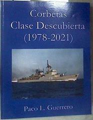 Corbetas Clase Descubierta ( 1978-2021) | 175468 | Paco L. Guerrero
