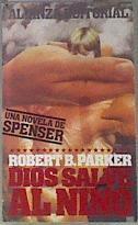Dios salve al niño | 172898 | Parker, Robert B.