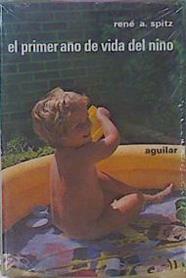 El Primer Año De Vida Del Niño | 505 | Spitz Rene A