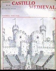 Nacimiento De Un Castillo Medieval En El Siglo XIII | 66983 | Macaulay David