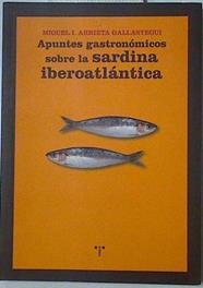 Apuntes gastronómicos sobre la sardina iberoatlántica | 128732 | Arrieta Gallastegui, Miguel I