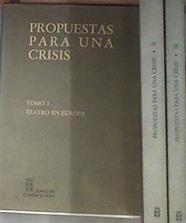 Propuesta para una crisis  1 Teatro en Europa 2 Teatros Publicos Concepto y gestion 3 Teatro en Espa | 172050 | Jose Gabriel L. Antuñano ( Coordinador)