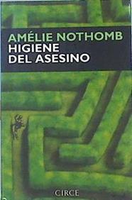 Higiene del asesino | 141958 | Nothomb, Amélie