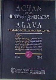 1600 - 1604 Actas de las Juntas Generales de Álava - Arabako Biltzar Nagusien aktak XI | 170518 | Álava. Juntas Generales