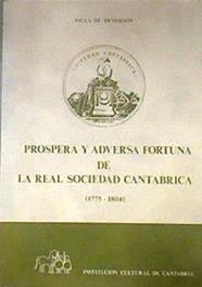 Próspera y adversa fortuna de la Real Sociedad de Cantabria 1775-1804 | 187980 | Demerson, Paula