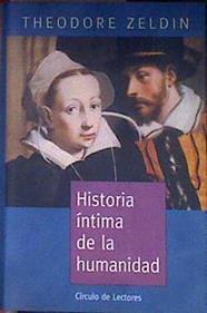 Historia íntima de la humanidad | 185318 | Zeldin, Theodore