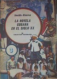 La novela cubana en el siglo XX | 154430 | Alvarez, Imeldo