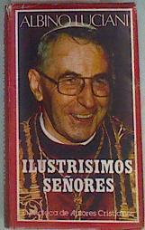 Ilustrisimos Señores. Cartas del patriarca de Venecia | 91233 | Luciani, Papa Juan Pablo I Albino