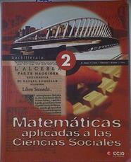 Matemáticas aplicadas a las ciencias sociales, 2 Bachillerato | 122798 | Ramírez Fernández, Antonio J./Esteve Arolas, Rodolfo/Deusa Francés, Maribel/Ernesto Veres, Pascual Montesinos