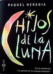 Hijos De La Luna | 27720 | Heredia Scasso, Raquel