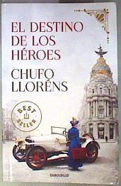 El destino de los héroes | 186452 | Lloréns, Chufo (1931-)