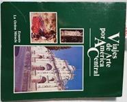 Viajes De Arte Por América Central | 54902 | La Orden Miracle Ernesto