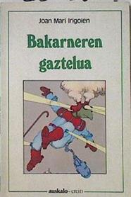 Bakarneren gaztelua | 123026 | Irigoien, Joan Mari