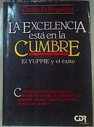La Excelencia Está en la Cumbre: El yuppie y el éxito | 160240 | Regueira García, Carlos Daniel