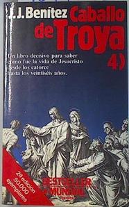 Caballo de Troya  4 | 90771 | Benítez, J. J.