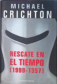 Rescate En El Tiempo (1999) -1357) | 35014 | Crichton, Michael(19