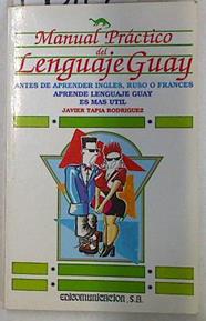 Manual práctico del lenguaje guay | 130119 | Tapia Rodríguez, Javier