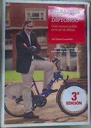 Bilbainos con diptongo : guía imprescindible para ser de Bilbao | 137145 | Uriarte Lauzirika, Jon/Canaldirecto/Tomas Ondarra Galarza ( Ilustrador)