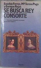 Se busca rey consorte | 174385 | Maria Teresa Puga, Eusebio Ferrer/Enrique Rojas